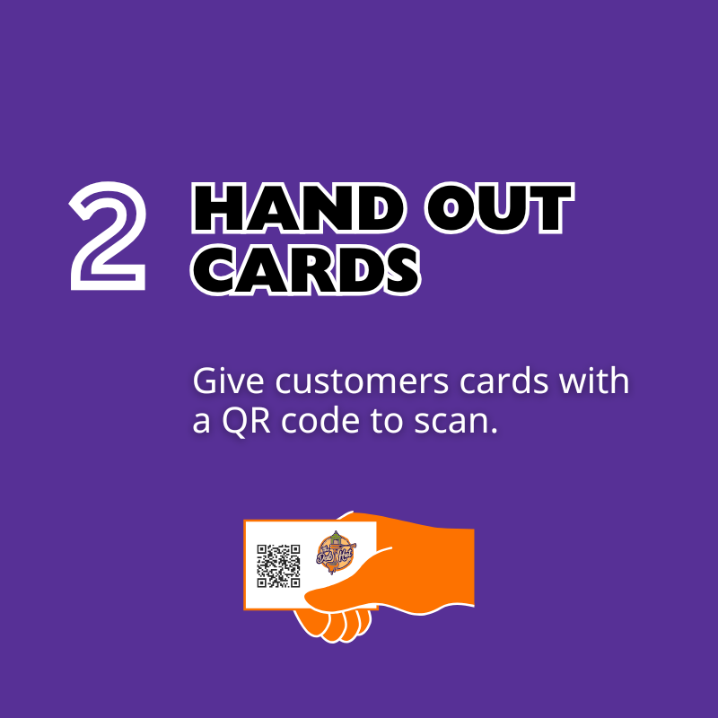 How It Works Step 2 Hand Out Cards